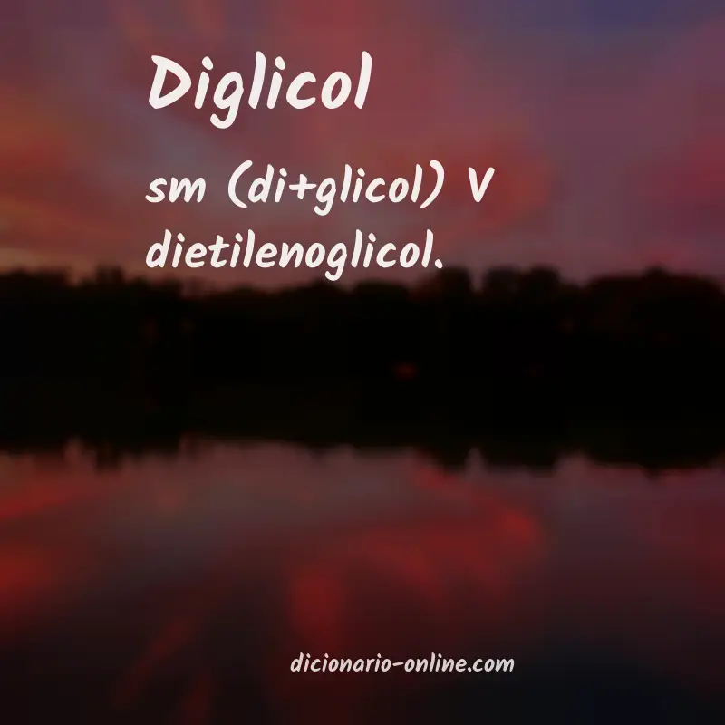 Significado de diglicol