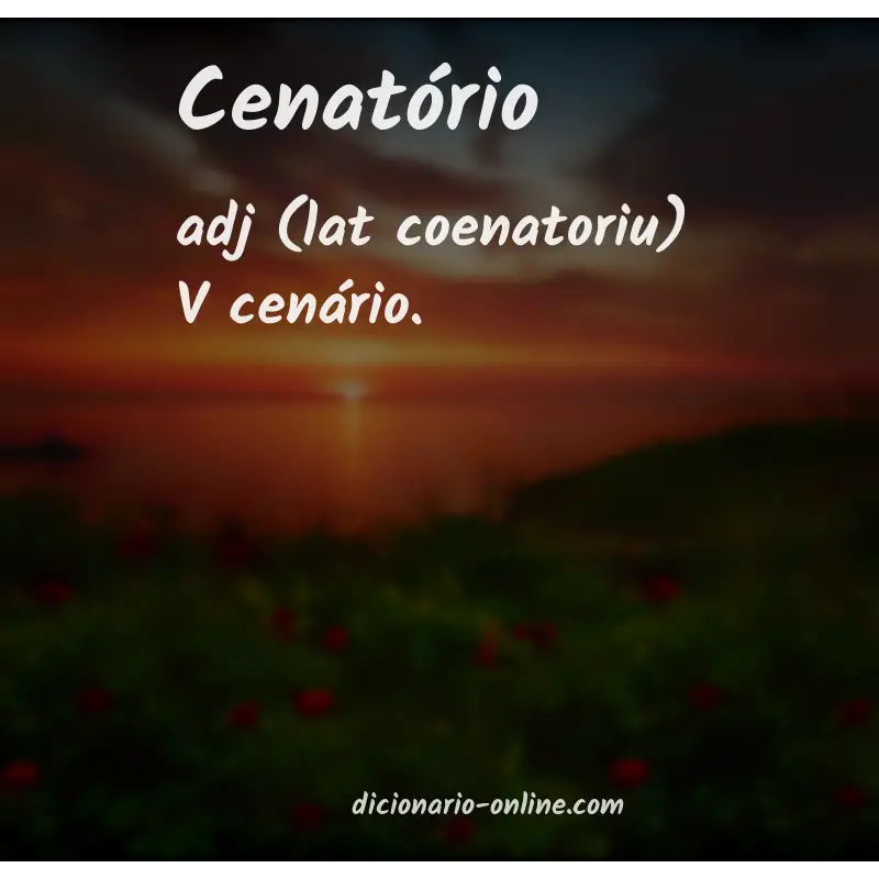 Significado de cenatório