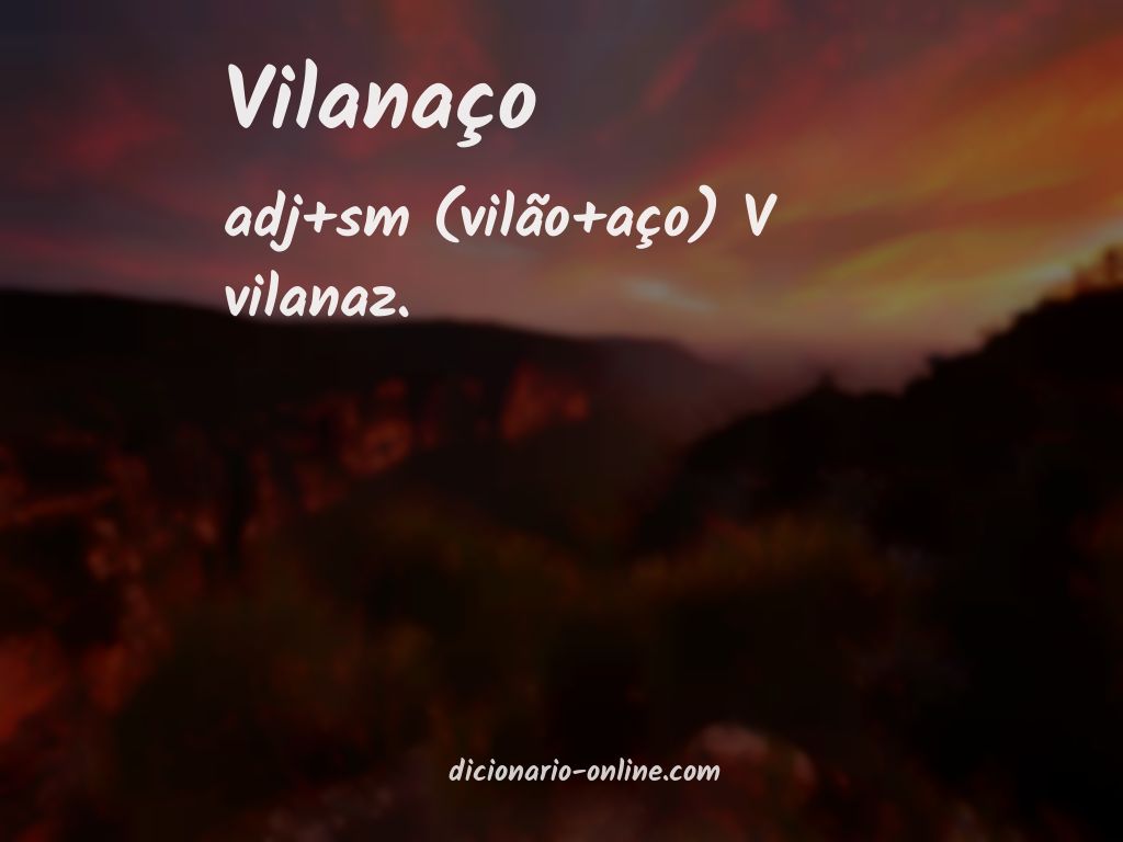 Significado de vilanaço