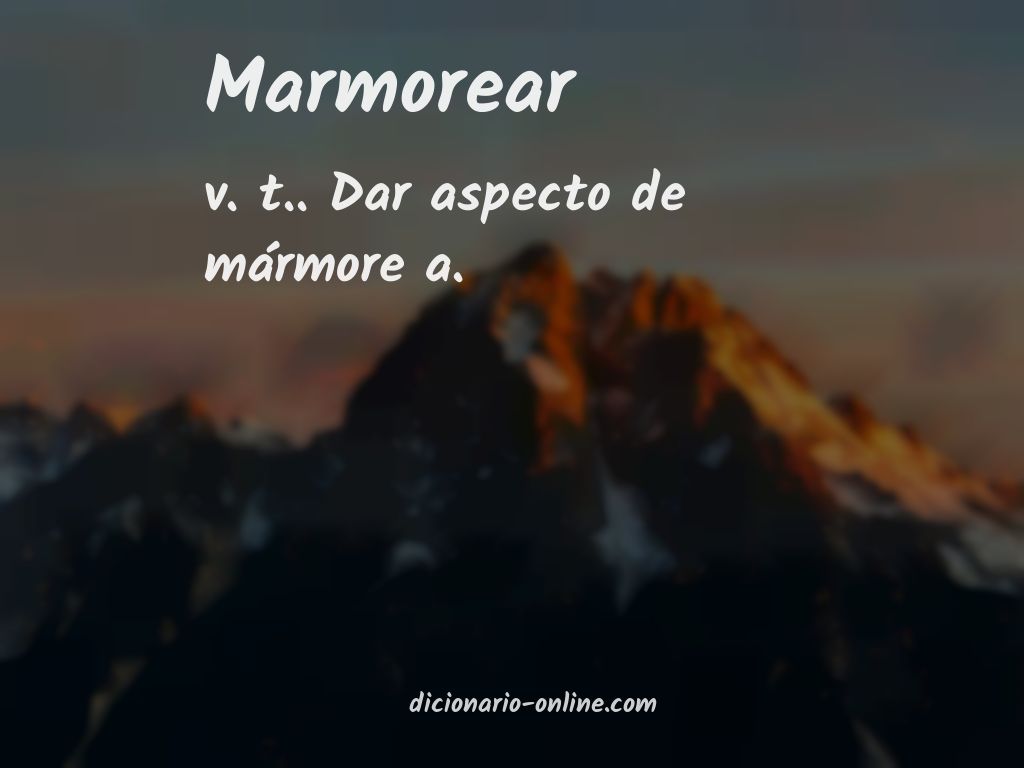 Significado de marmorear