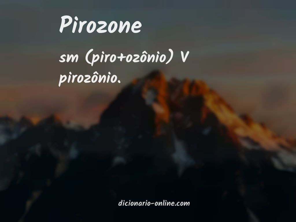 Significado de pirozone