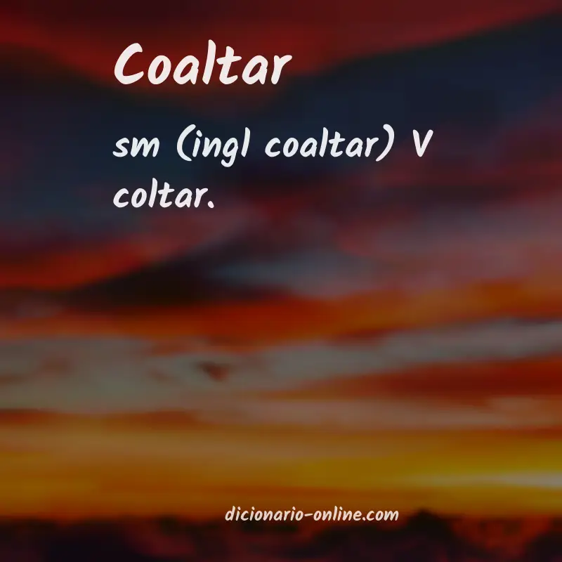 Significado de coaltar