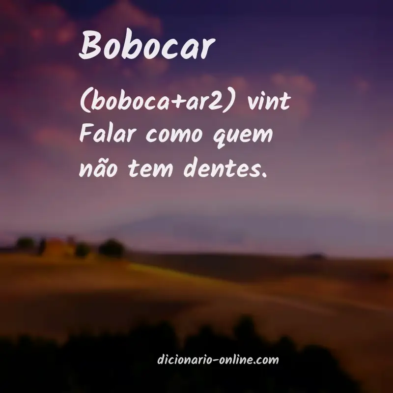 Significado de bobocar