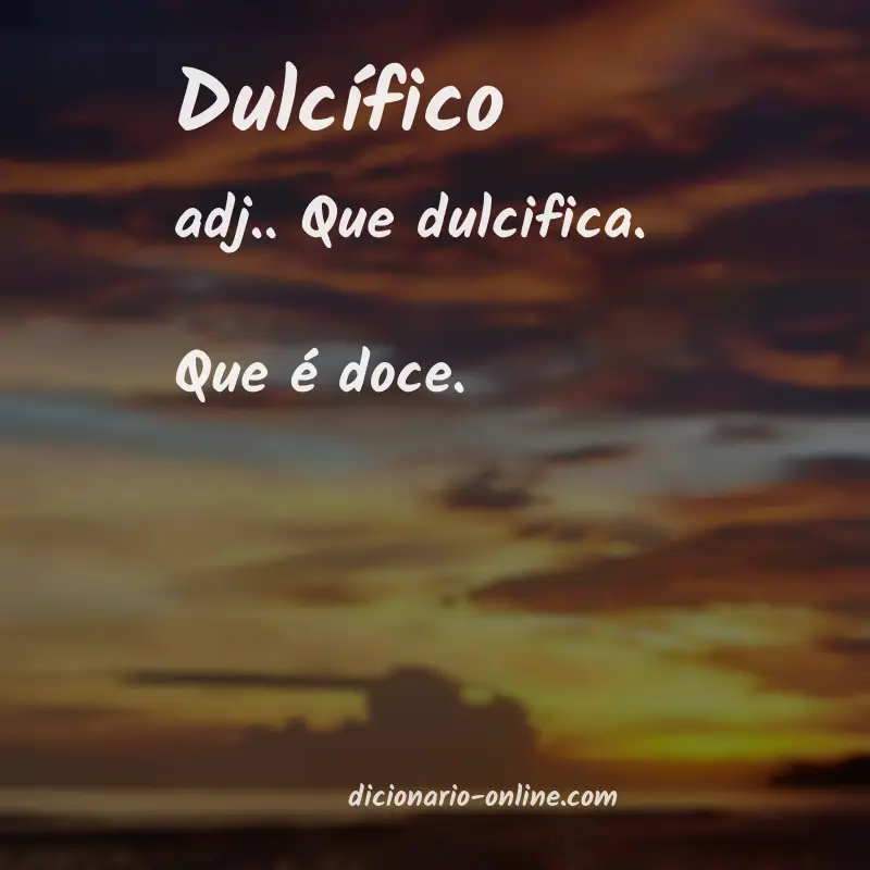 Significado de dulcífico