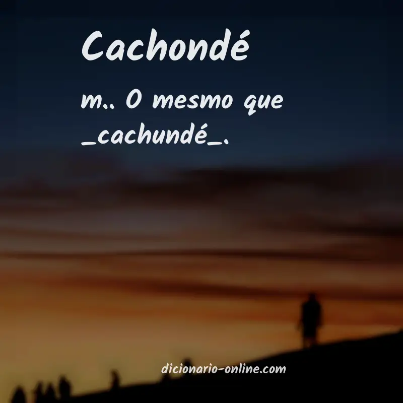 Significado de cachondé
