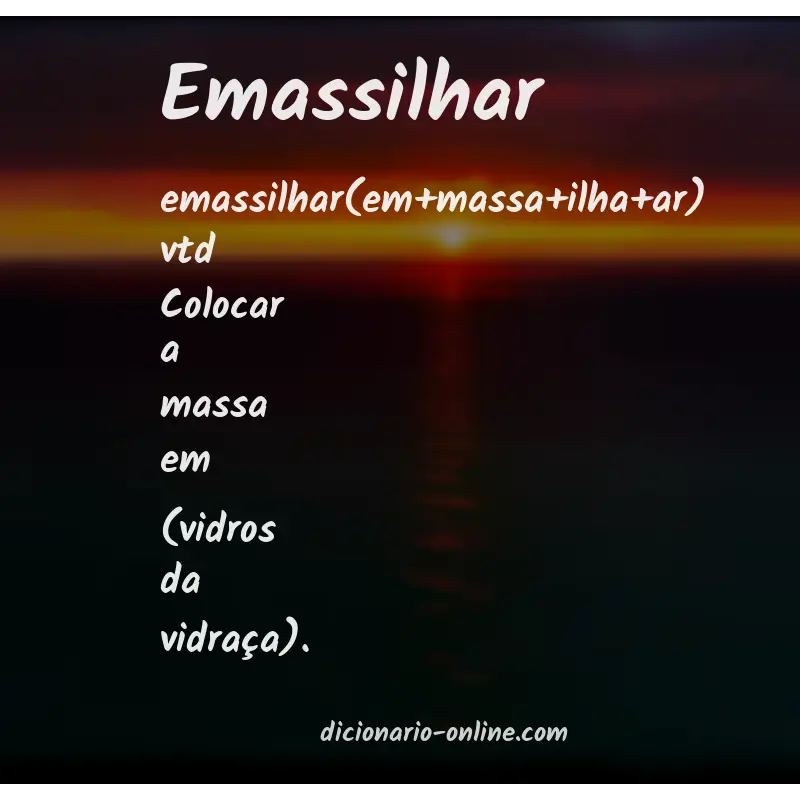 Significado de emassilhar