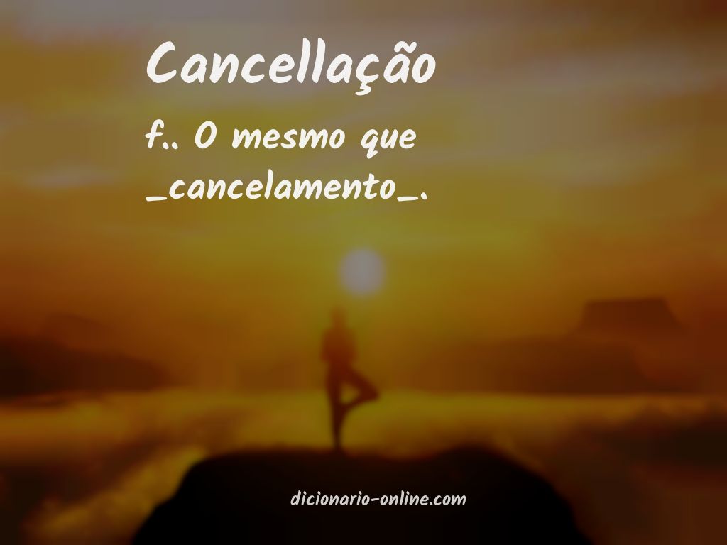 Significado de cancellação