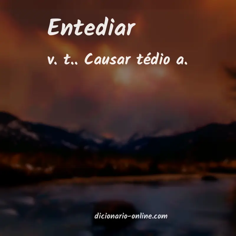 Significado de entediar
