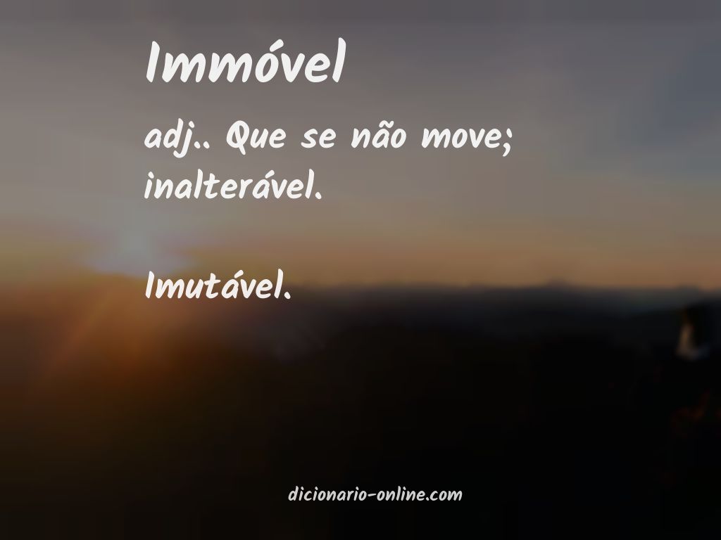 Significado de immóvel