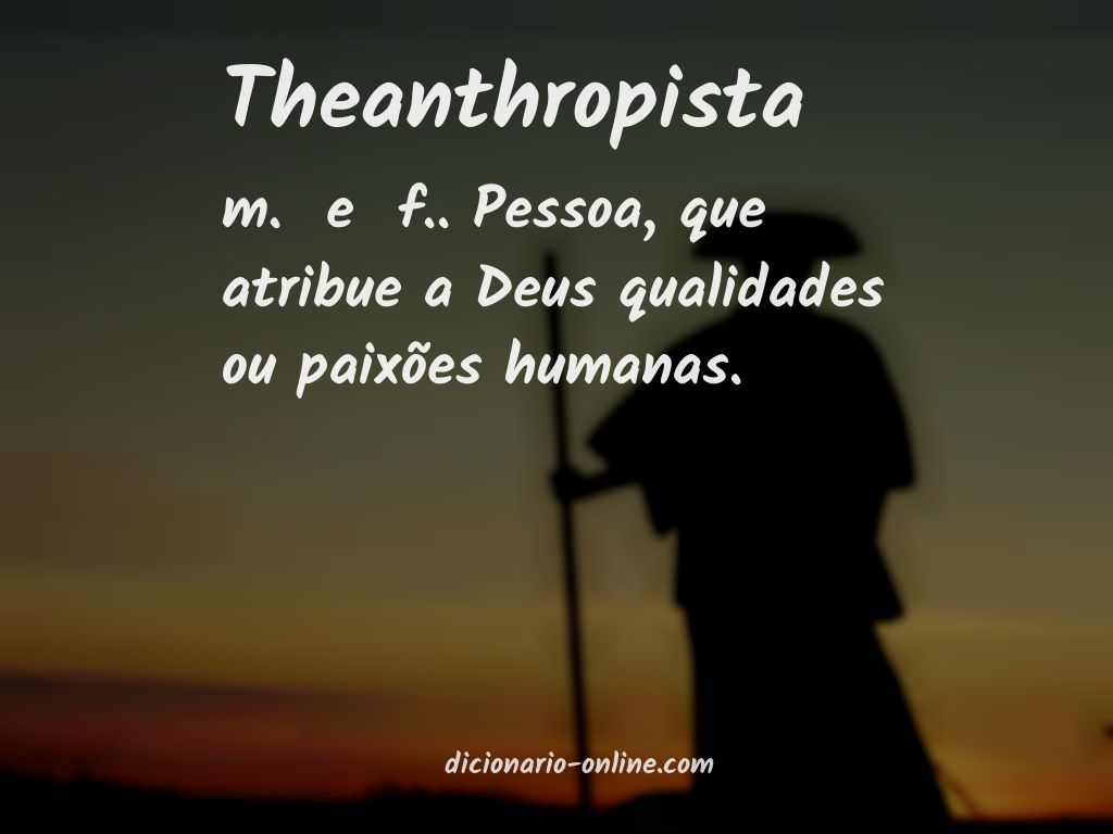 Significado de theanthropista