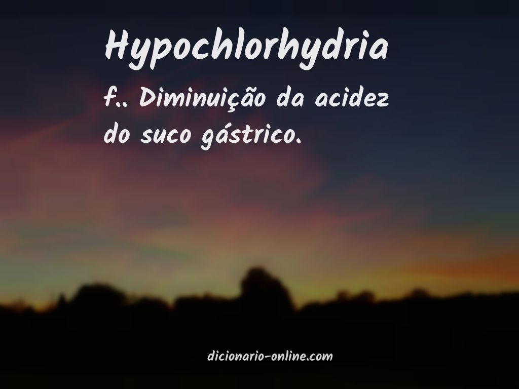 Significado de hypochlorhydria