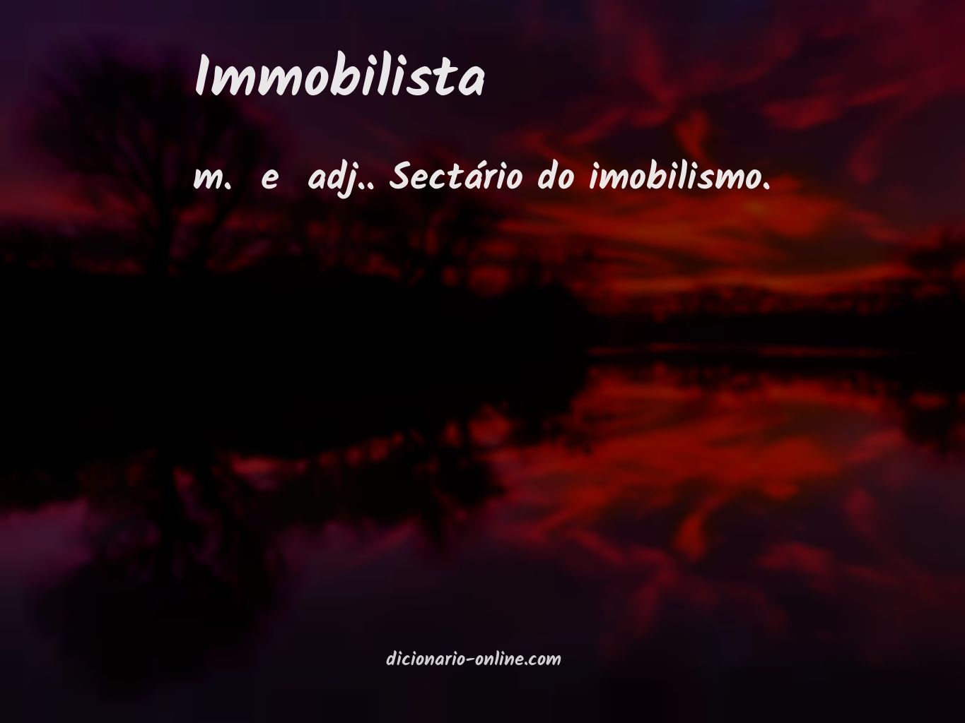 Significado de immobilista