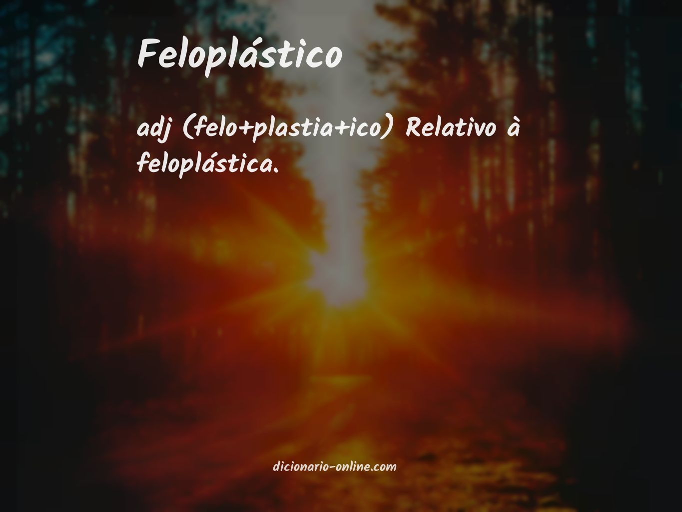 Significado de feloplástico