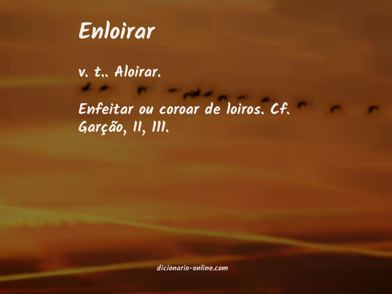 Significado de enloirar