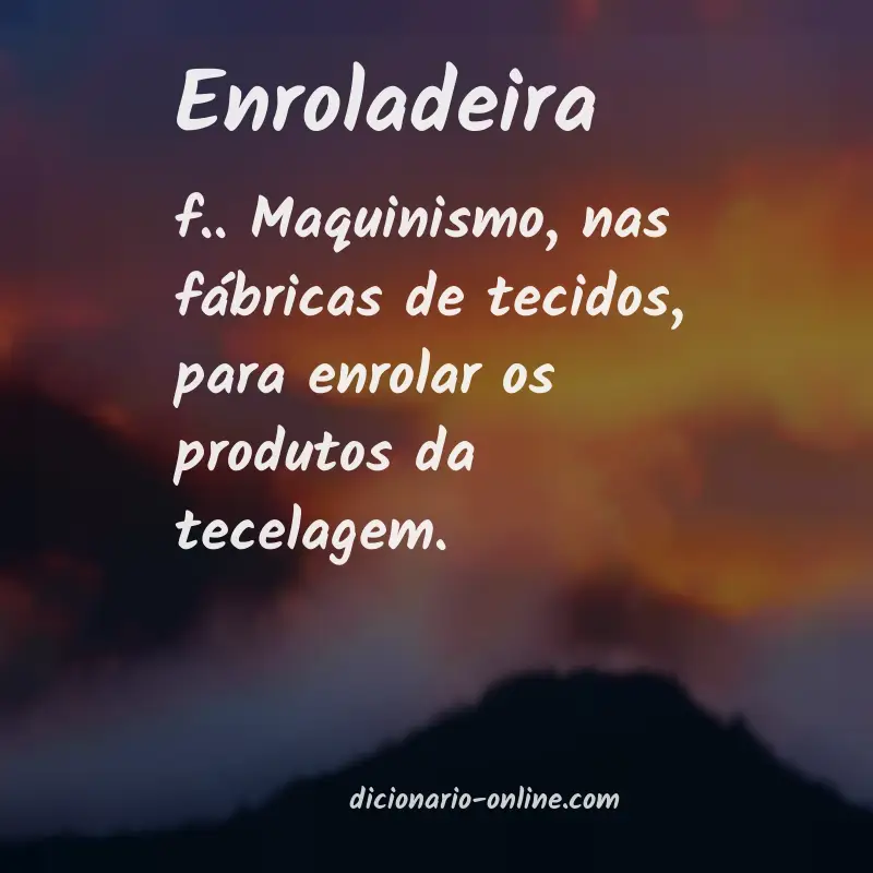 Significado de enroladeira