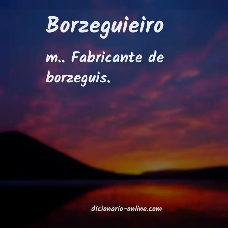 Significado de borzeguieiro