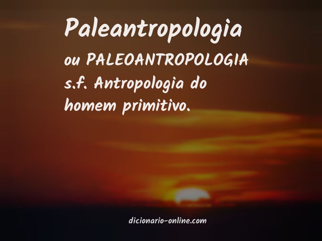 Significado de paleantropologia