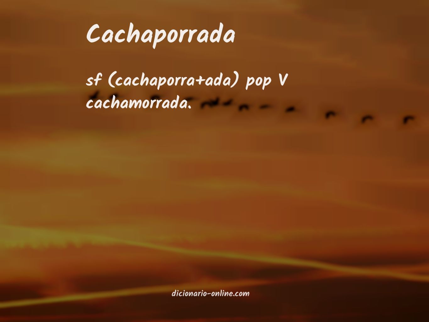 Significado de cachaporrada