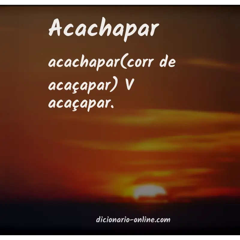 Significado de acachapar