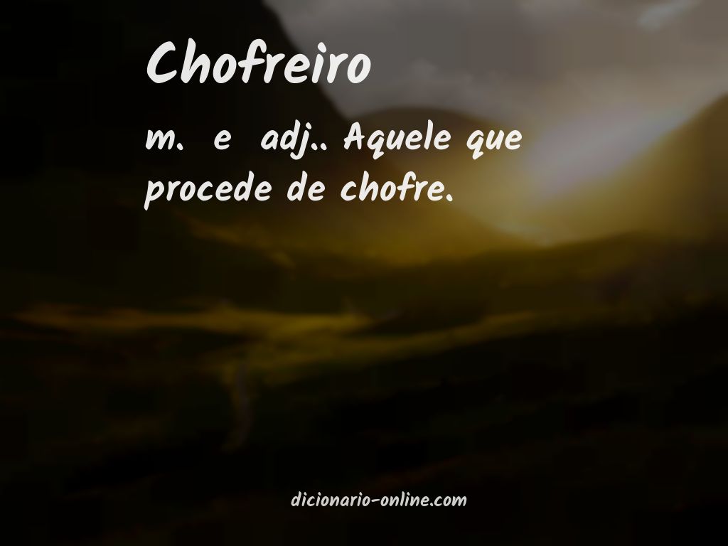 Significado de chofreiro