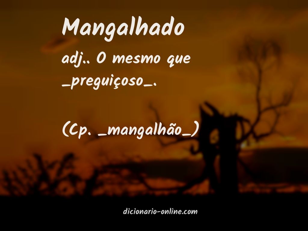 Significado de mangalhado