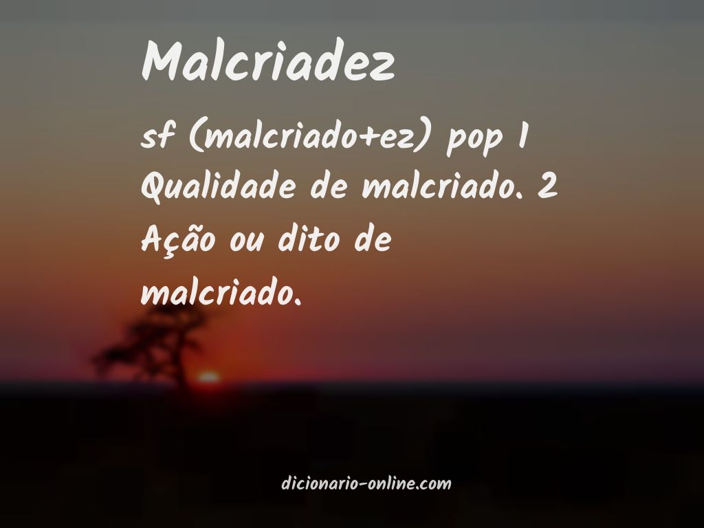 Significado de malcriadez