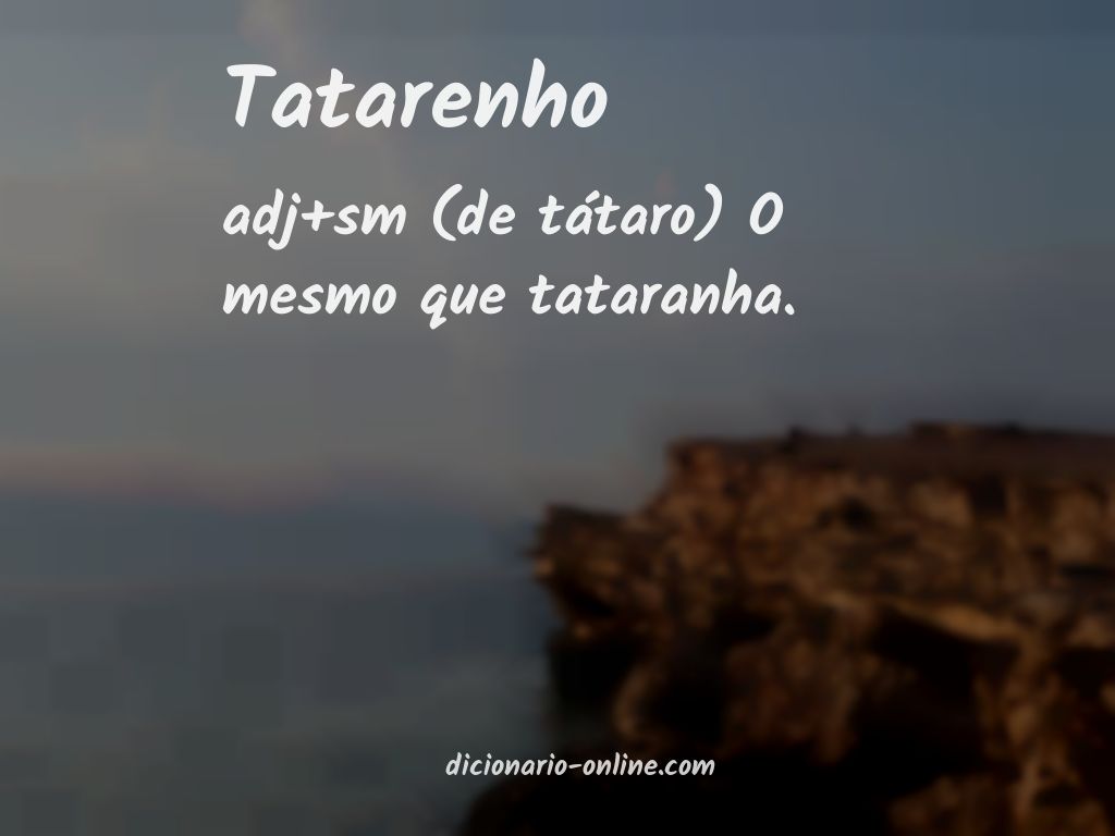 Significado de tatarenho