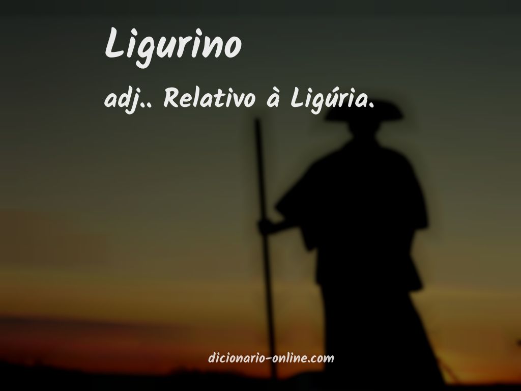 Significado de ligurino