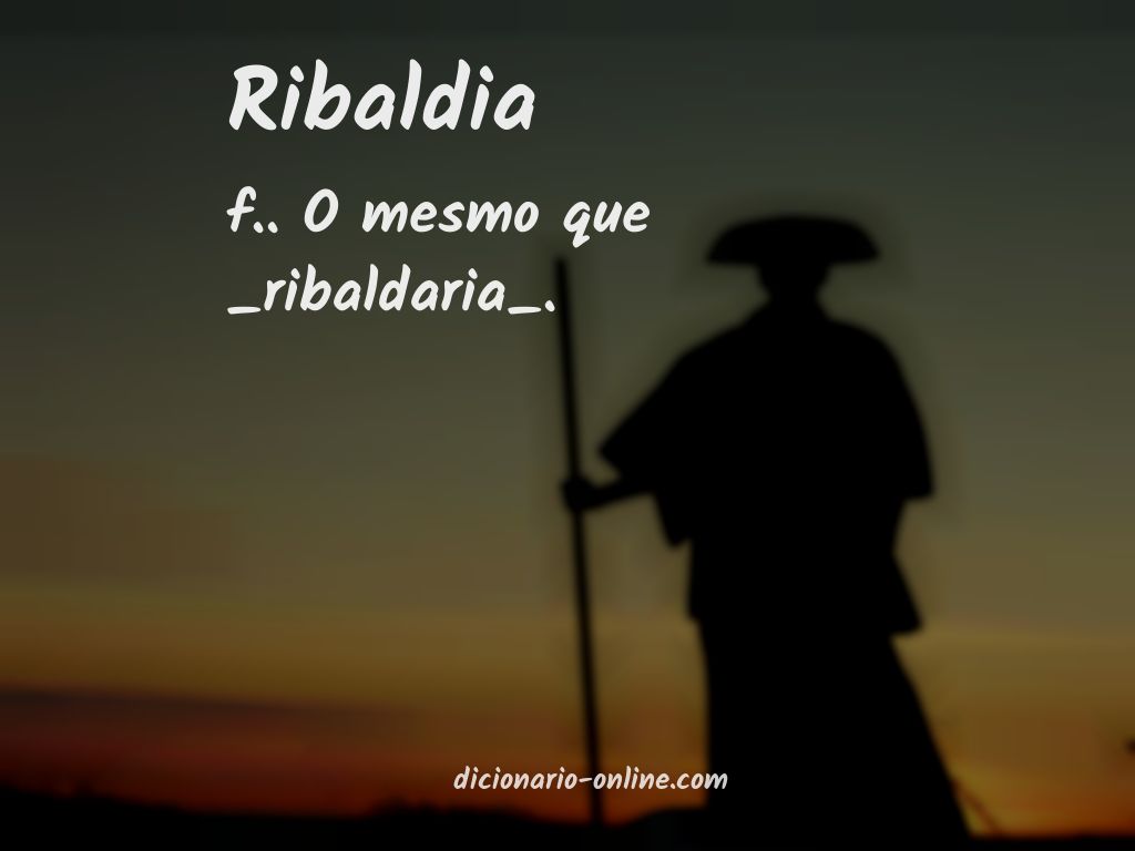 Significado de ribaldia