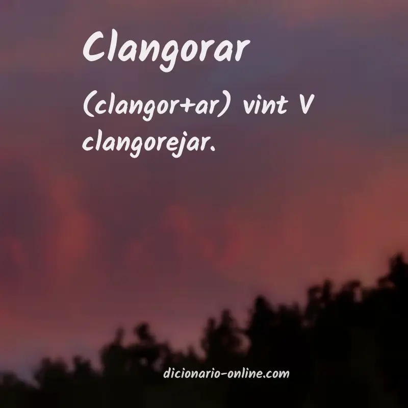 Significado de clangorar