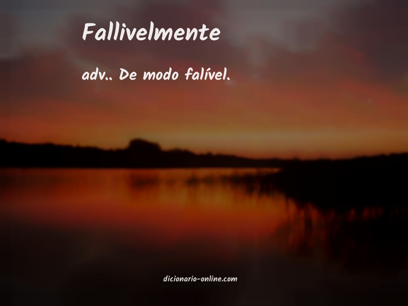 Significado de fallivelmente