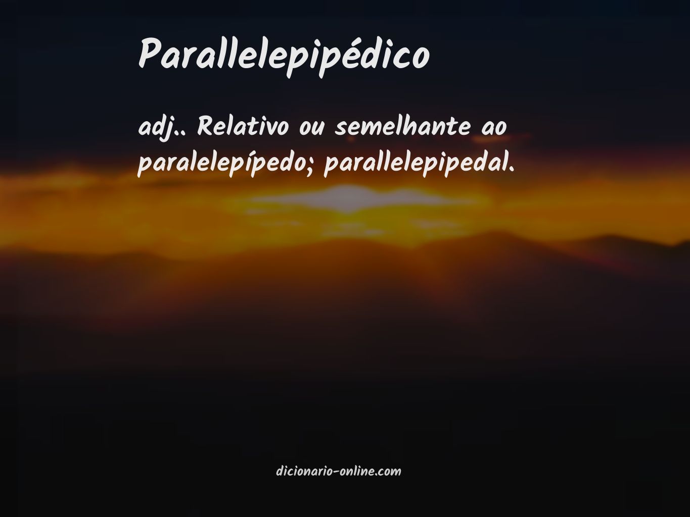 Significado de parallelepipédico