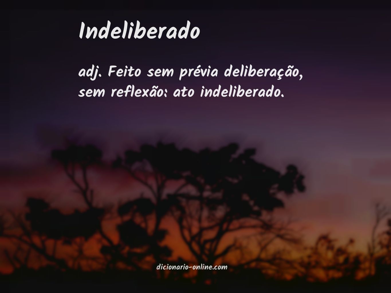 Significado de indeliberado