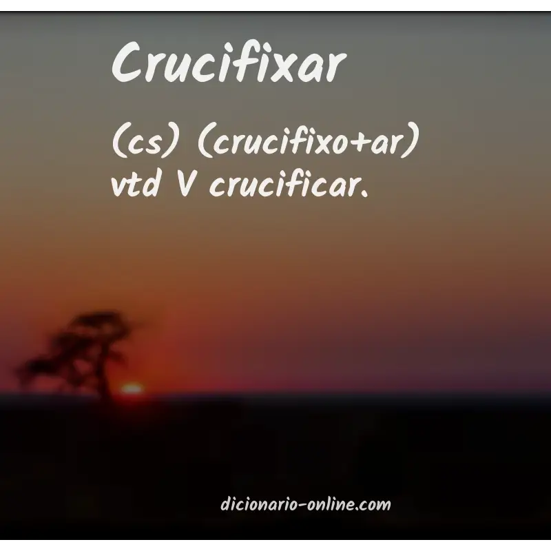 Significado de crucifixar