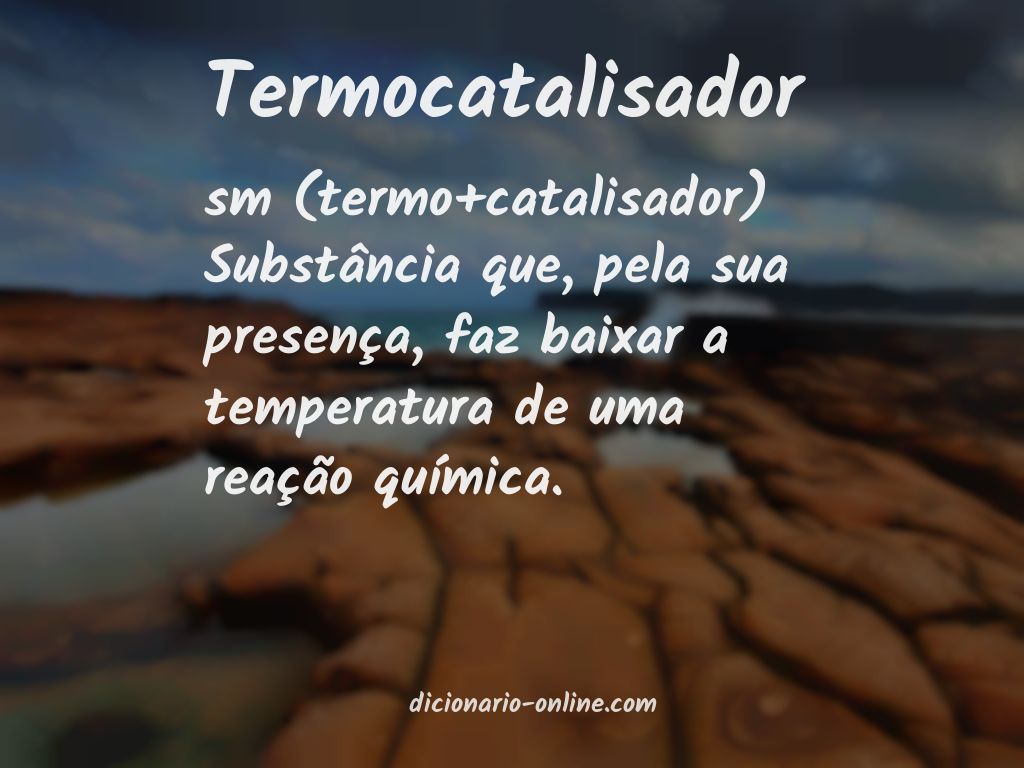 Significado de termocatalisador