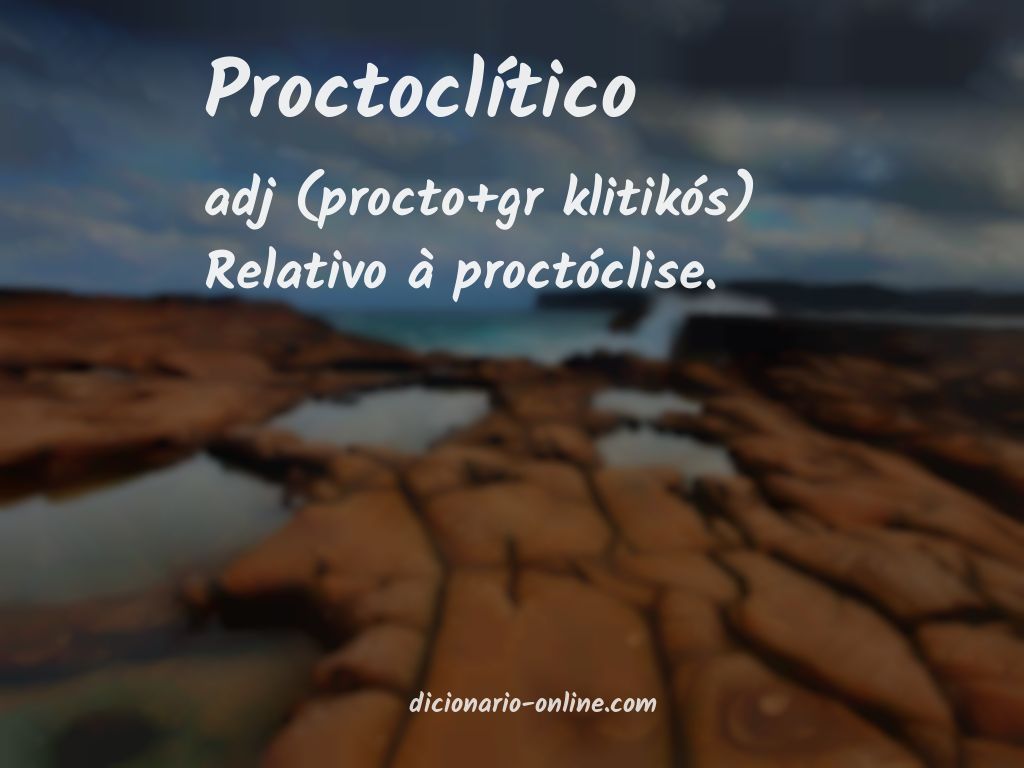 Significado de proctoclítico