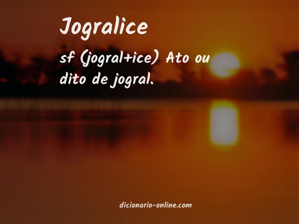 Significado de jogralice