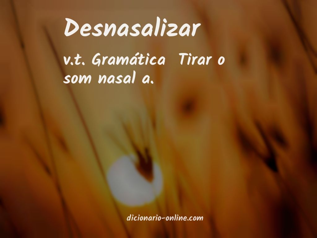 Significado de desnasalizar