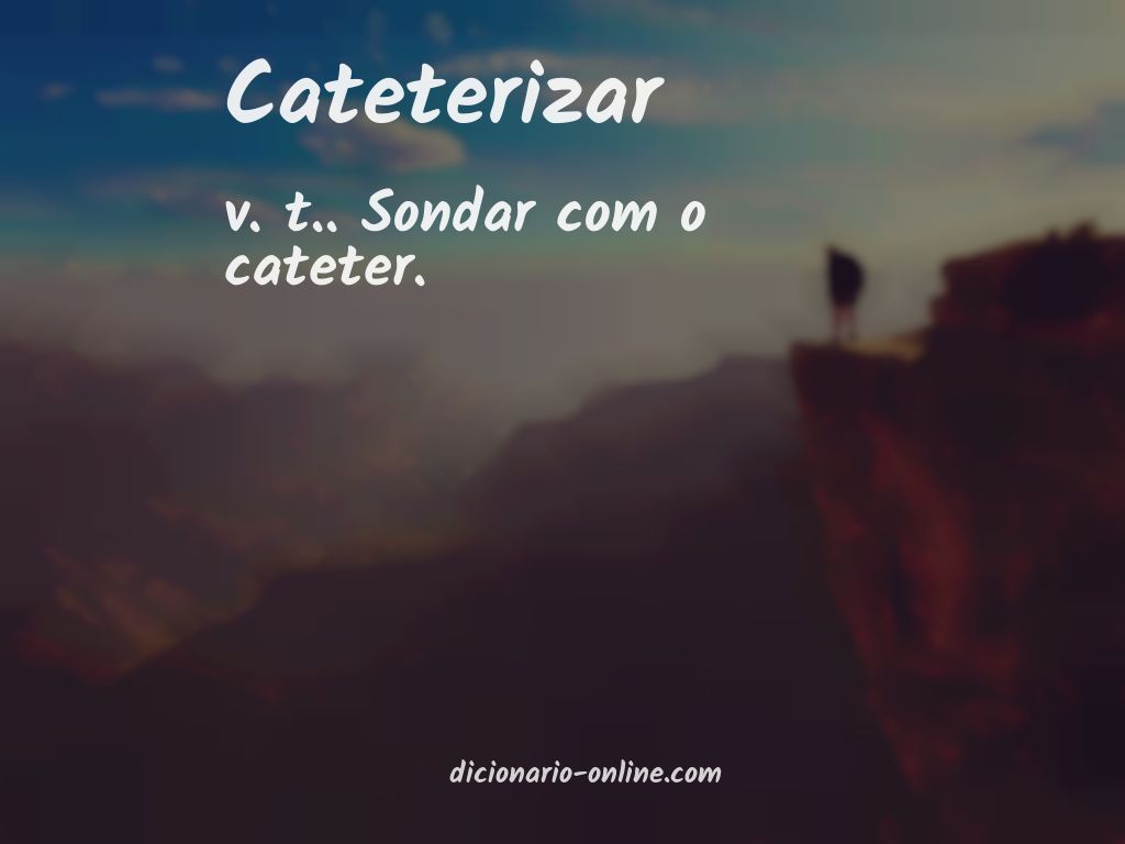 Significado de cateterizar