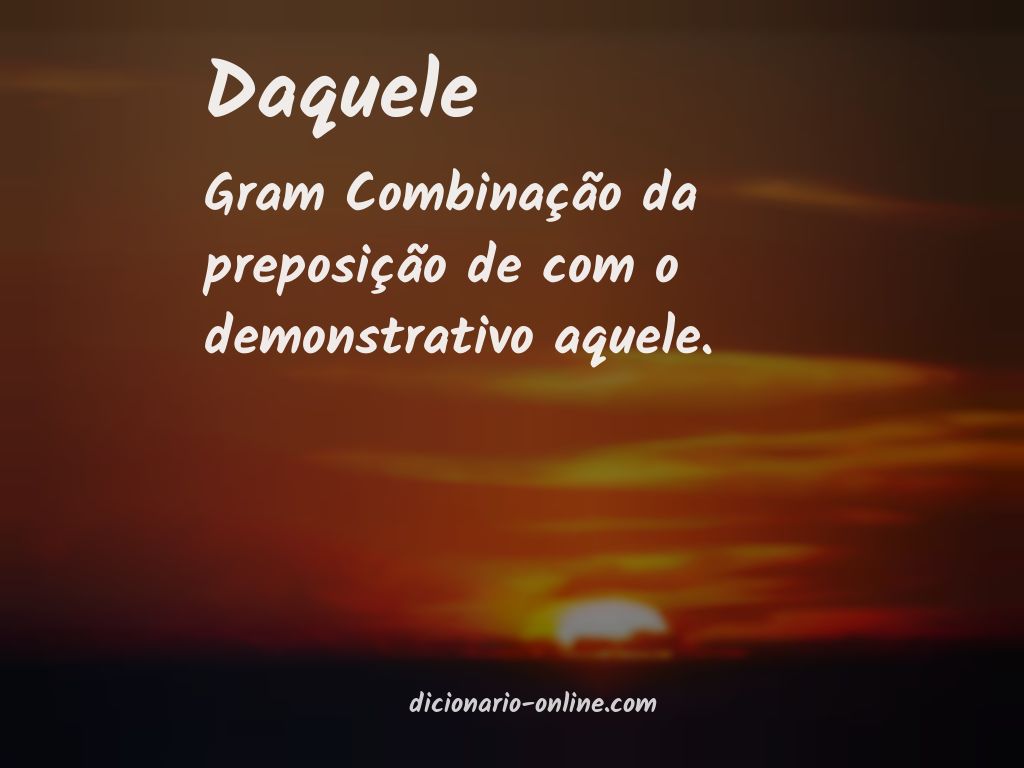 Significado de daquele