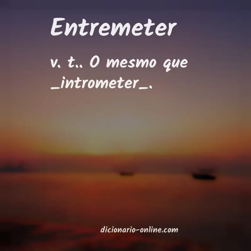 Significado de entremeter