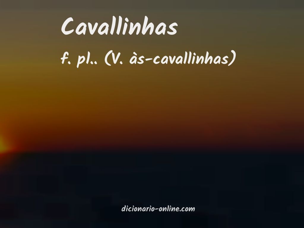 Significado de cavallinhas