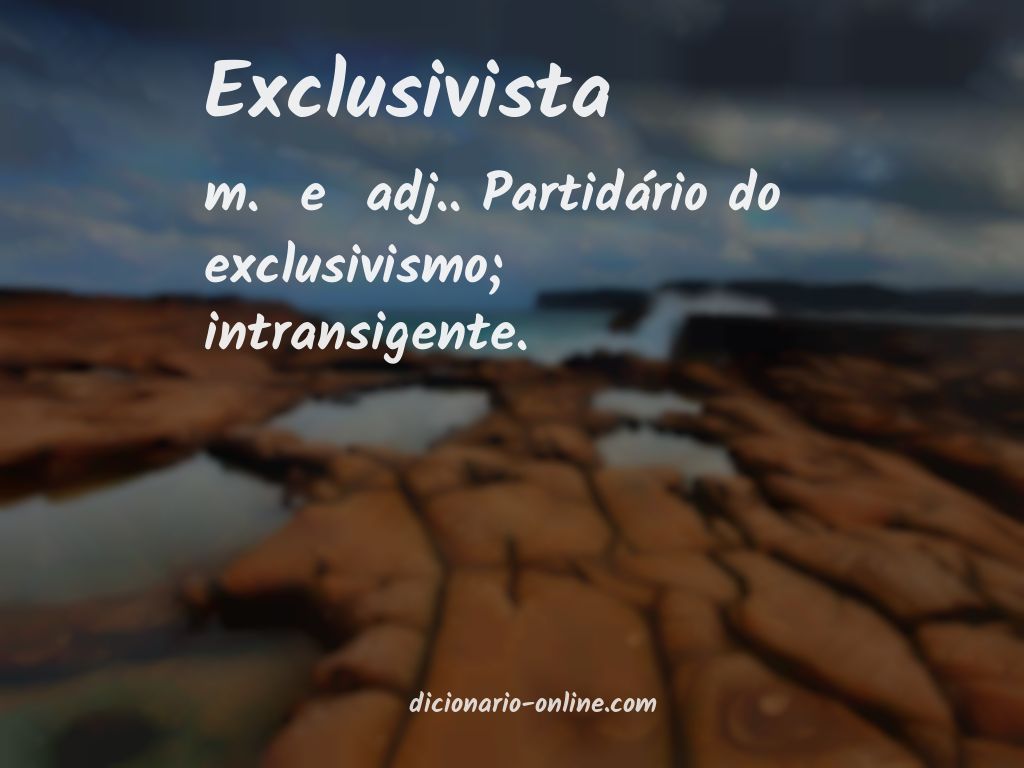 Significado de exclusivista