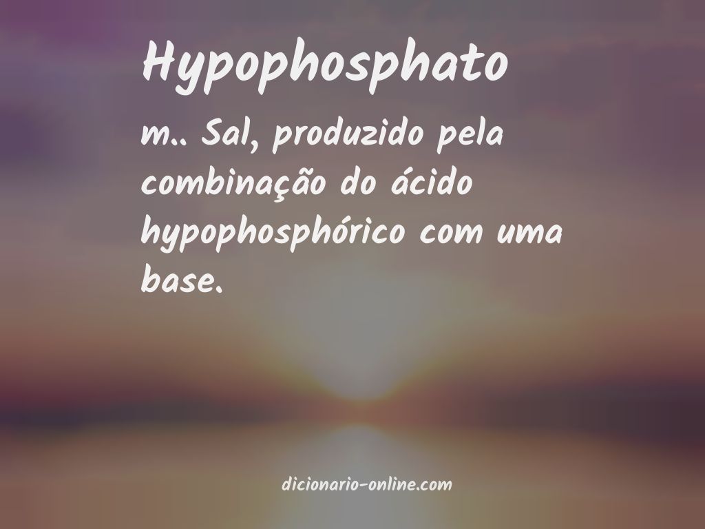 Significado de hypophosphato