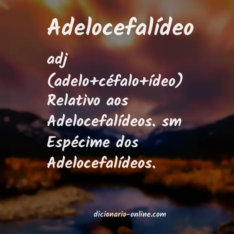 Significado de adelocefalídeo