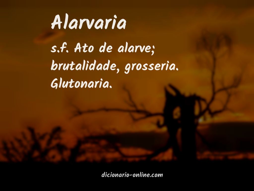 Significado de alarvaria