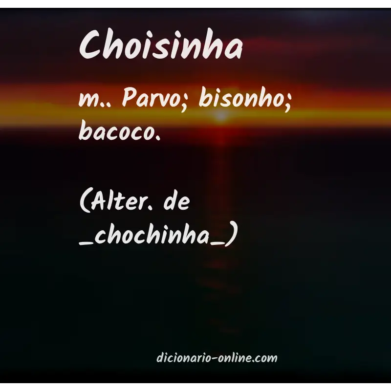 Significado de choisinha