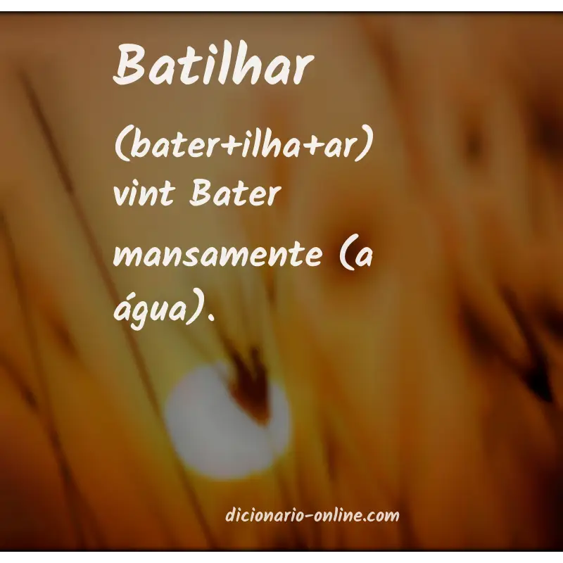 Significado de batilhar