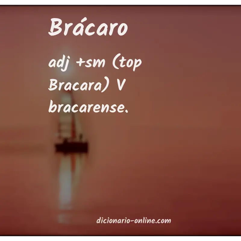 Significado de brácaro