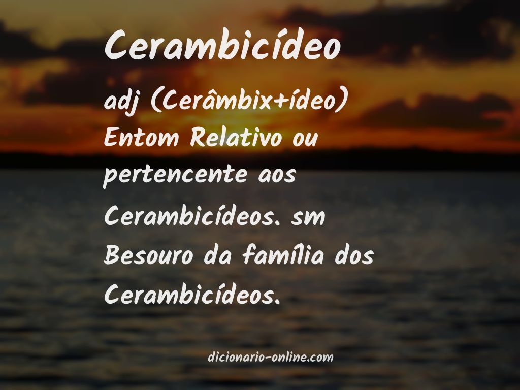 Significado de cerambicídeo